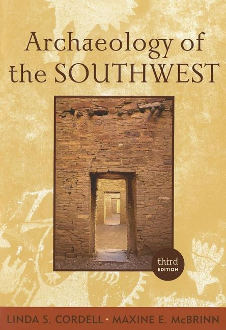 Archaeology of the Southwest by McBrinn, Maxine E.