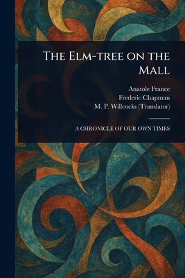 The Elm-tree on the Mall by France, Anatole