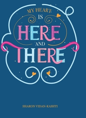 My Heart Is Here and There by Vidan, Sharon