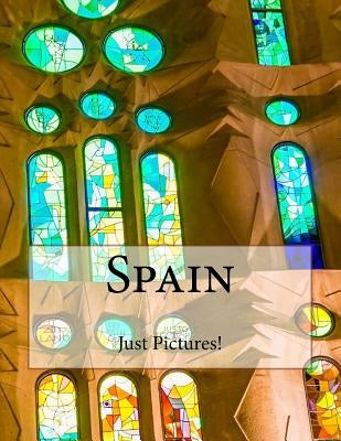 Spain by Pictures!, Just