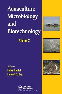 Aquaculture Microbiology and Biotechnology, Volume Two by Montet, Didier