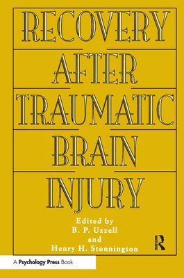 Recovery After Traumatic Brain Injury by Uzzell, Barbara P.