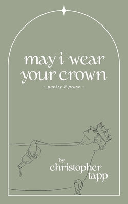 may i wear your crown by Tapp, Christopher