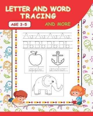 Letter and Word Tracing and More: Preschool handwriting & coloring book with Sight words for Pre K, Kindergarten, and Kids Ages 3-5 by Assakkali, Kal