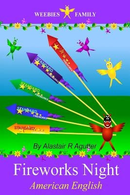 Weebies Family Fireworks Night American English: American English Language Full Color by Agutter, Alastair R.