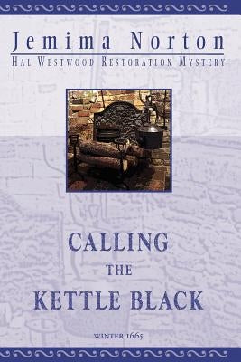 Calling the Kettle Black by Norton, Jemima