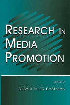 Research in Media Promotion by Eastman, Susan Tyler