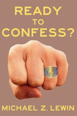 Ready to Confess?: A Lynx Novel by Lewin, Michael Z.