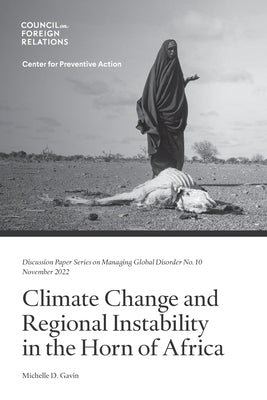 Climate Change and Regional Instability in the Horn of Africa by Gavin, Michelle D.