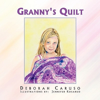 Granny's Quilt by Caruso, Deborah