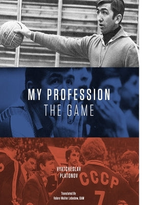 My Profession - The Game by Platonov, Vyatcheslav