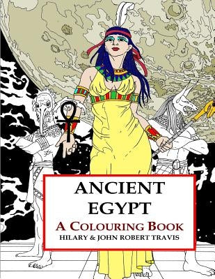 Ancient Egypt: An Adult Colouring Book by Travis, John Robert