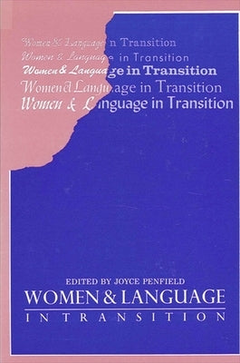 Women and Language in Transition by Penfield, Joyce