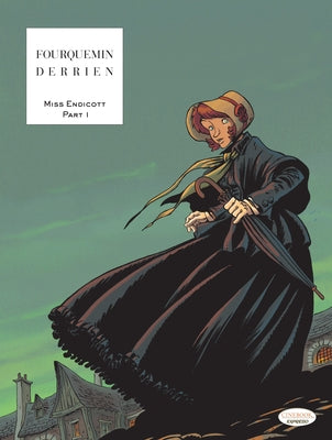 Miss Endicott: Part 1 by Derrien, Jean-Christophe