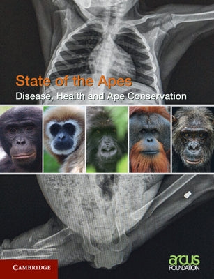 Disease, Health and Ape Conservation: Volume 5 by Arcus Foundation