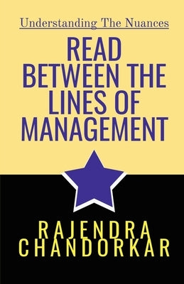 Read Between the Lines of Management by Chandorkar, Rajendra