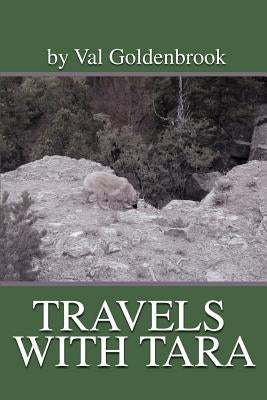 Travels with Tara by Goldenbrook, Valorie C.