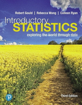 Introductory Statistics: Exploring the World Through Data by Gould, Robert