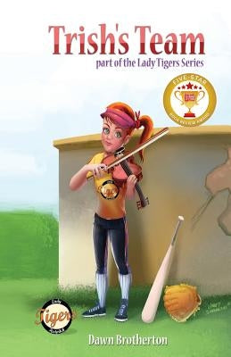 Trish's Team by Brotherton, Dawn
