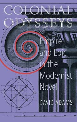 Colonial Odysseys by Adams, David