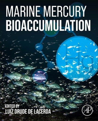 Marine Mercury Bioaccumulation by de Lacerda, Luiz Drude