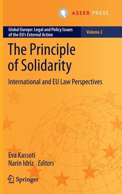 The Principle of Solidarity: International and Eu Law Perspectives by Kassoti, Eva