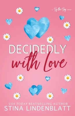 Decidedly with Love by Lindenblatt, Stina