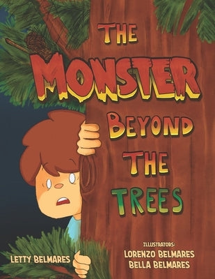 The Monster Beyond the Trees by Belmares, Lorenzo