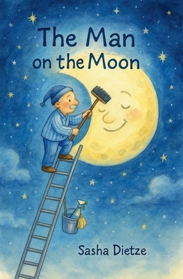 The Man On The Moon by Dietze, Sasha