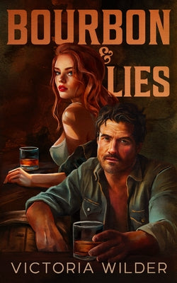 Bourbon & Lies (Standard Edition) by Wilder, Victoria