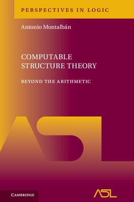 Computable Structure Theory by Montalbán, Antonio