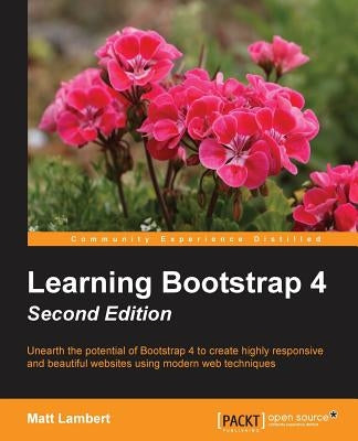 Learning Bootstrap 4 Second Edition by Lambert, Matt