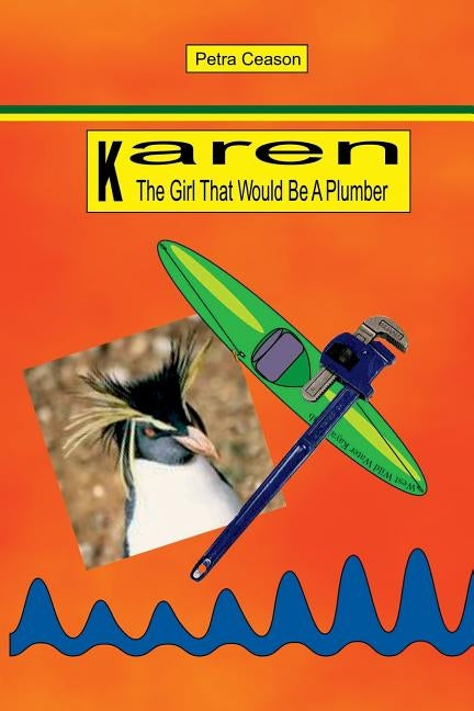 Karen, The Girl That Would Be A Plumber by Ceason, Petra