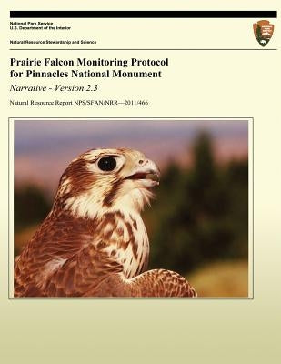 Prairie Falcon Monitoring Protocol for Pinnacles National Monument by Koenen, Marcus