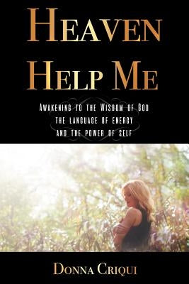 Heaven Help Me by Criqui, Donna