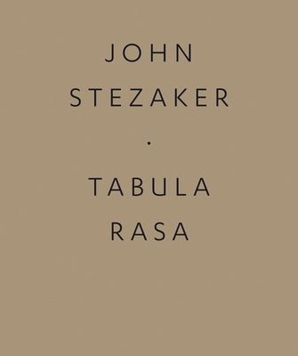 John Stezaker: Tabula Rasa by Stezaker, John