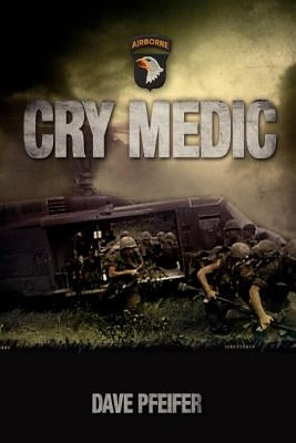 Cry Medic by Pfeifer, Dave
