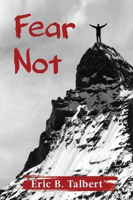 Fear Not by Talbert, Eric