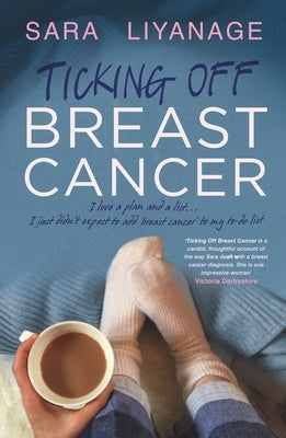 Ticking Off Breast Cancer by Liyanage, Sara