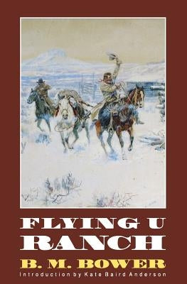 Flying U Ranch by Bower, B. M.