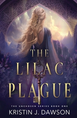The Lilac Plague by Dawson, K. J.