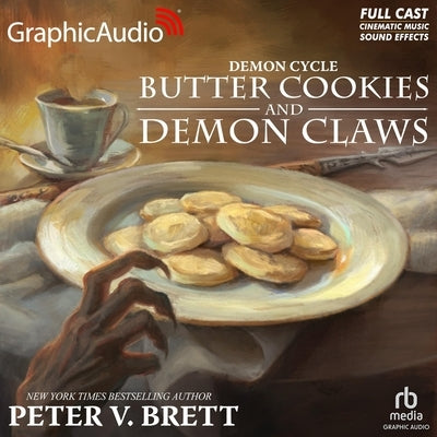 Butter Cookies and Demon Claws [Dramatized Adaptation] by Brett, Peter V.