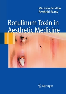 Botulinum Toxin in Aesthetic Medicine by de Maio, Mauricio