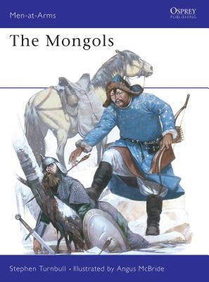 The Mongols by Turnbull, Stephen