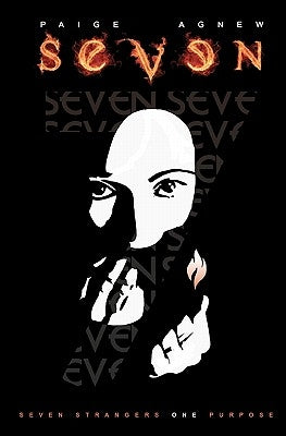 Seven: Seven Strangers One Purpose by Agnew, Paige