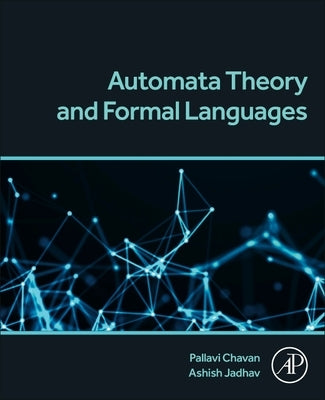 Automata Theory and Formal Languages: Concepts and Practices by Chavan, Pallavi
