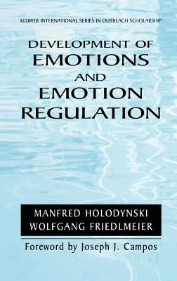 Development of Emotions and Emotion Regulation by Holodynski, Manfred