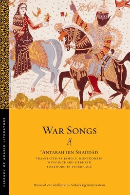 War Songs by Shaddād, ʿantarah Ibn
