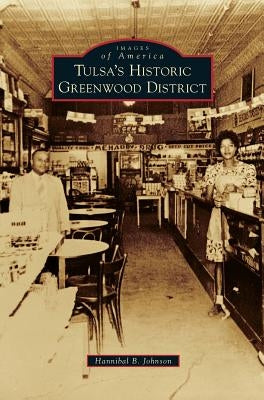 Tulsa's Historic Greenwood District by Johnson, Hannibal B.