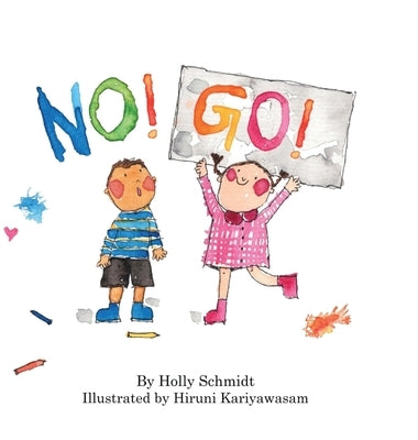 No! Go! by Schmidt, Holly